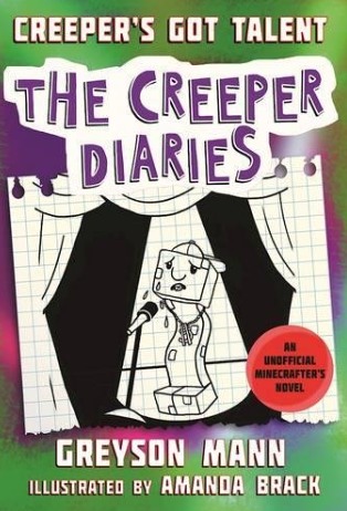 The Creeper Diaries: Creeper's Got Talent book cover