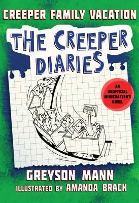 The Creeper Diaries: Creeper Family Vacation book cover